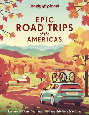 Epic Road Trips Of The Americas 1 - Hardcover By Planet Lonely - VERY GOOD • $20.28