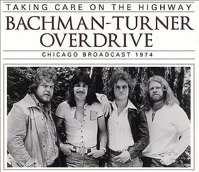 Bachman-Turner Overdrive : Taking Care On The Highway CD (2014) ***NEW*** • £9.95