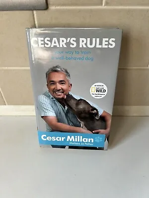Cesar's Rules: Your Way To Train A Well-behaved Dog By Cesar Millan Hardback The • £6