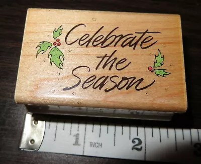 Hero Arts Rubber Stamp  Celebrate The Season  Script Font W/Holly D 170 1990 Vin • $7.95