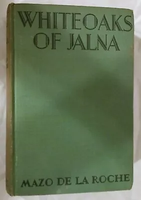 White Oaks Of Jalna Mazo De La Roche (Hardcover 1929) 4th Printing • $20