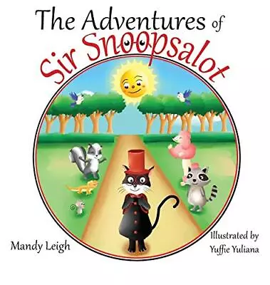 The Adventures Of Sir Snoopsalot Leigh Yuliana 9780999485934 Free Shipping- • $29.56