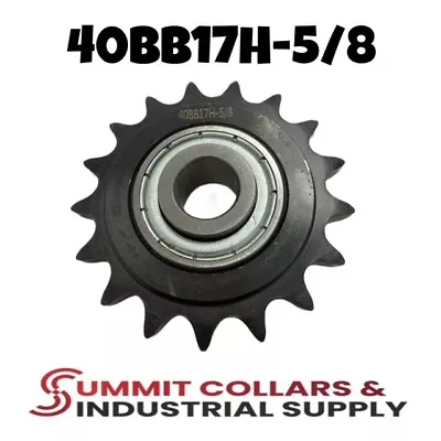 #40 Roller Chain Idler Sprocket 5/8  Bore Hardened 17 Tooth 40BB17H-5/8 • $10.99