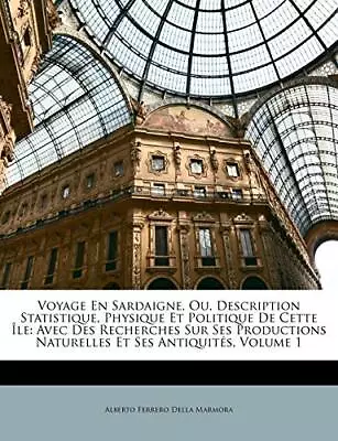 Voyage En Sardaigne Ou Descrip... By Marmora Alberto Fer Paperback / Softback • $11.98