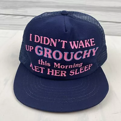 VTG 90s I Didn’t Wake Up Grouchy I Let Her Sleep Novelty Snapback Trucker Hat • $7.03