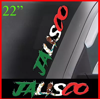 JALISCO 22  Vinyl Decal Sticker Diesel Truck Mexico Mexican Flag JDM Car Turbo • $10.99