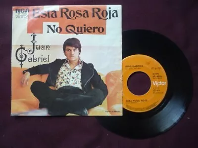 JUAN GABRIEL – ESTA ROSA ROJA – 1974 RCA -  7´´45 Rpm – GARAGE ROCK – MEXICAN • $28