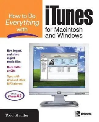 $70.93 • Buy How To Do Everything With ITunes For Macintosh And Windows By Todd Stauffer (Eng