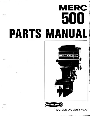 1973 Mercury Merc 500 50 HP 2858814 Thru 4140999 Parts List Manual C-90-56972 • $19.50