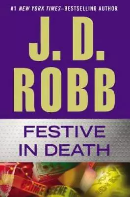Festive In Death - Hardcover By Robb J. D. - GOOD • $4.30
