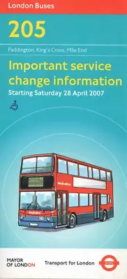 London Transport Bus Timetable - 205 - Paddington-mile End - April 2007 • £4