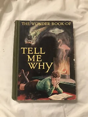 £19.80 • Buy The Wonder Book Of Tell Me Why Vintage Book Illustrated Annual Antique Childrens