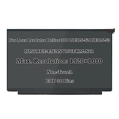 15.6'' FHD IPS LCD Display Screen For Acer Predator Helios 300 PH315-52 PH315-53 • $139.43