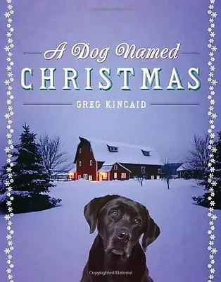 $4.49 • Buy A Dog Named Christmas By Greg Kincaid 