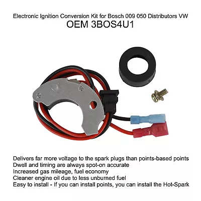 $74.09 • Buy Electronic Ignition Conversion Kit For Bosch 009 050 Distributors 3BOS4U1 VW T7