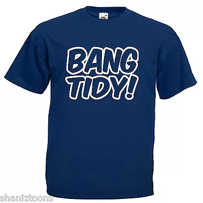 Bang Tidy Keith Lemon Inspired Adults Mens T Shirt 12 Colours  Size S - 3XL • £9.49