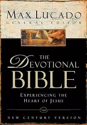 The Devotional Bible : Experiencing The Heart Of Jesus/Max Lucado/BONDED LEATHER • $9.87