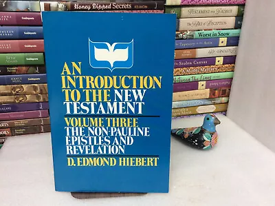 INTRODUCTION TO THE NEW TESTAMENT VOL. 3 By D. Edmond Hiebert 1992 PB VG • $24.99