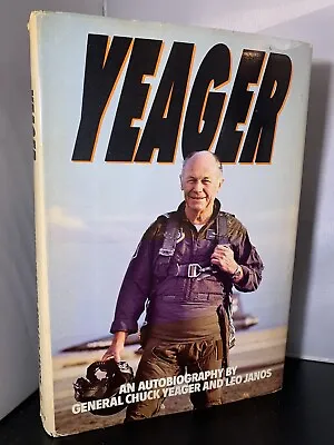 Yeager Autobiography Chuck Yeager Leo Janus 1985 1st Edition 10th Prnt Hardcover • $4.03