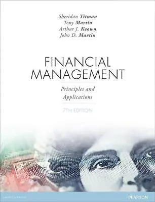 $137.17 • Buy Financial Management: Principles And Applications 7th Edition By Sheridan Titman