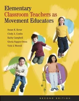 Elementary Classroom Teachers As Movement Educators With Moving Into The Future • $42.99