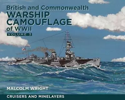 British And Commonwealth Warship Camouflage Of WWII: Volume III: Cruisers And Mi • $22.25