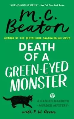 Death Of A Green-Eyed Monster (A Hamish Macbeth Mystery 34) - GOOD • $5.47