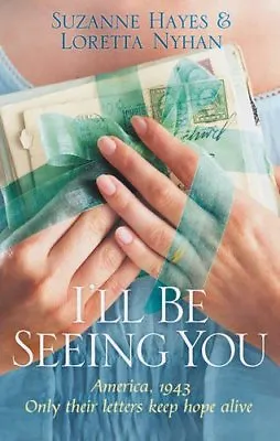 I'll Be Seeing You-Suzanne Hayes Loretta Nyhan • £3.12