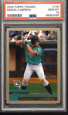 2000 Topps Traded #T40 Miguel Cabrera PSA 10 Gem Mint • $150