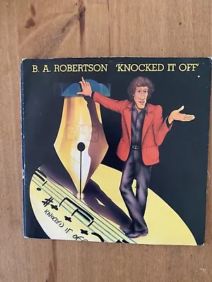 B. A. Robertson ~ Knocked It Off ~ 7  Vinyl • £1