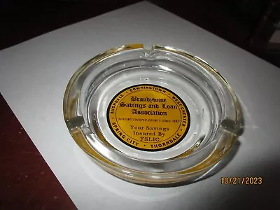 Vintage Brandywine Savings & Loan Chester County Pennsylvania Glass Ashtray • $13