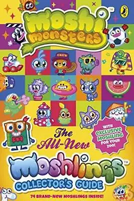 Moshi Monsters: The All-New Moshlings Collectors Guide - Paperback - ACCEPTABLE • $8.96