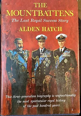 Mountbattens By Alden Hatch 1965 Hc The Last Royal Success Story 1st Edition BCE • $14.99