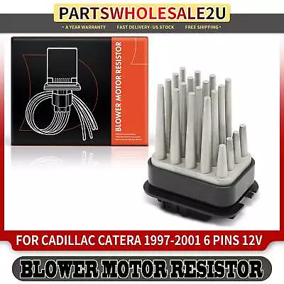 Heater Blower Motor Resistor For Cadillac Catera 1997 1998 1999 2000 2001 6 Pins • $27.99