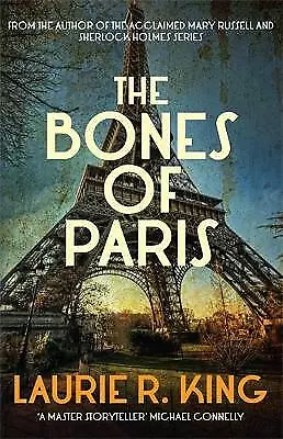 Laurie R. King : The Bones Of Paris (Harris Stuyvesant 2) FREE Shipping Save £s • £3.14