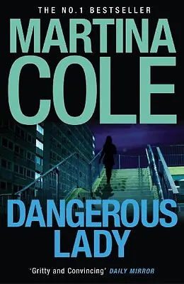 Dangerous Lady By Martina Cole. 9780755374069 • £3.48