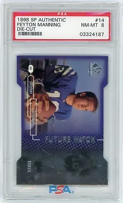 $1599 • Buy 1998 SP Authentic Peyton Manning RC #14 Die-Cut /500 PSA 8 (Top Sports Cards)