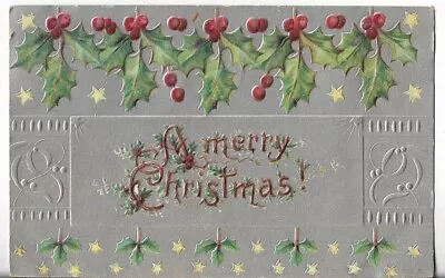 VTG Christmas Postcard-A Merry Christmas Silver Card W/Holly & Berries 1907 • $3.29