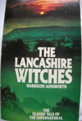 Lancashire Witches By Ainsworth William Harrison Paperback Book The Cheap Fast • £4.49