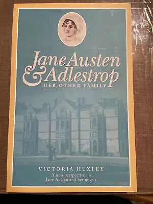 Jane Austen & Adlestrop: Her Other Family By Victoria Huxley • $9.99