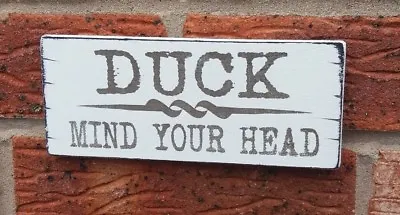 £5.99 • Buy Duck Mind Your Head Cellar Fun Plaque Hanging Shabby Vintage Chic Sign