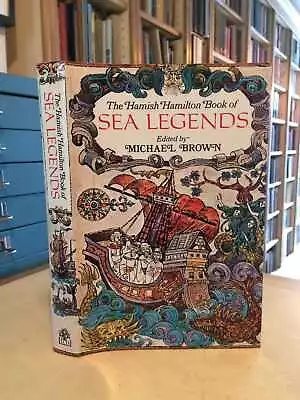 Brown (ed.): The Hamish Hamilton Book Of Sea Legends 1971 Very Good Turska 1st H • £30