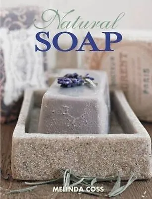 Make Natural Soap By Melinda Coss (Paperback) Technique & Recipes - NEW Book • £6.99