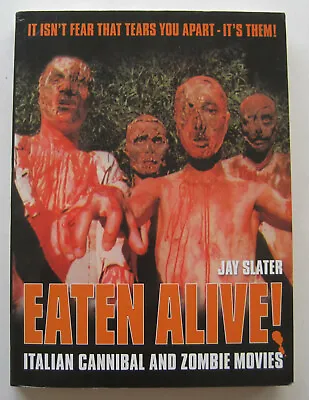 Jay Slater - Eaten Alive - Italian Cannibal And Zombie Movies - Plexus • £17.05