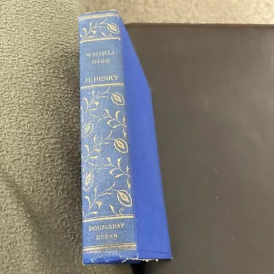 Antique O Henry Complete Ed Whirligigs Book 1910 Doubleday Doran & Co Inc • $8