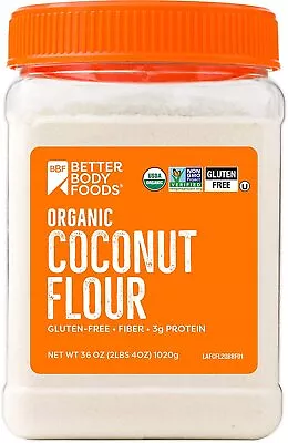 BetterBody Foods Organic Coconut Flour 2.25 Pound Jar Naturally Gluten-Free Whi • £7.52