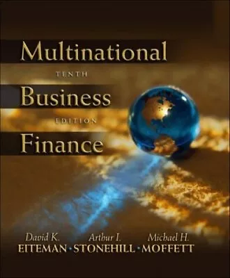 MULTINATIONAL BUSINESS FINANCE 10TH EDITION By David K. Eiteman & Arthur Mint • $29.75