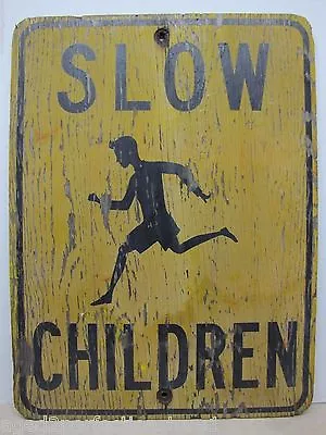 SLOW CHILDREN Old Wooden Street Road Sign HTF Wood School Playground Safety Ad • $395