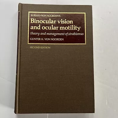 Burian-Von Noorden's Binocular Vision And Ocular Motility Theory Of Strabismus￼ • $29.55