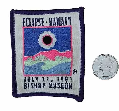 Vintage Eclipse Hawai'i Bishop Museum 7/11/1991 Hawaii Patch RARE Solar Eclipse • $54.25